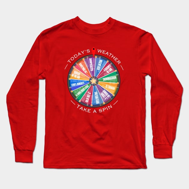 Funny Weather Shirt. Long Sleeve T-Shirt by TheShirtGypsy